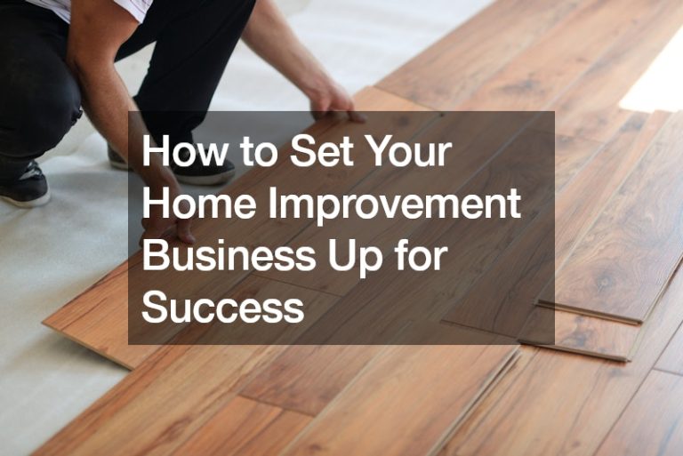 How to Set Your Home Improvement Business Up for Success – Ceve Marketing